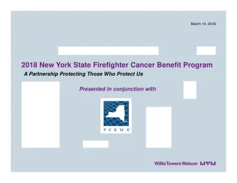 2018 New York State Firefighter Cancer Benefit Program  A Partnership Protecting Those Who Protect