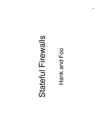 Stateful Firewalls  Hank and Foo  Types of firewalls   Packet filter (stateless)   Proxy