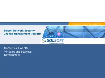 Solsoft Network Security  Change Management Platform  Domenick Lionetti  VP Sales and Business