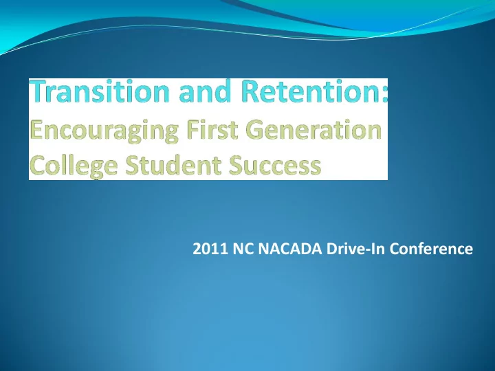2011 nc nacada drive in conference