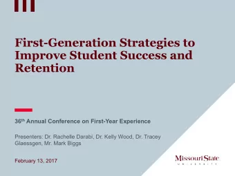 36 th Annual Conference on First-Year Experience  Presenters: Dr. Rachelle Darabi, Dr. Kelly Wood,