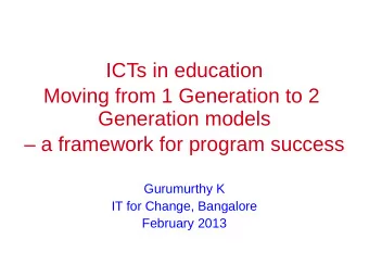 ICTs in education  Moving from 1 Generation to 2  Generation models   a framework for program