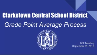 Grade Point Average Process  BOE Meeting  September 29, 2016  Grade Point Average (GPA)  Process