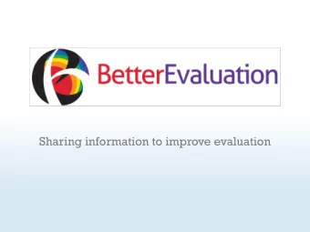 Sharing information to improve evaluation  Choosing evaluation methods to suit the  complex
