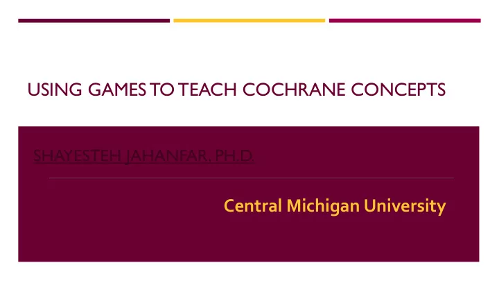 using games to teach cochrane concepts
