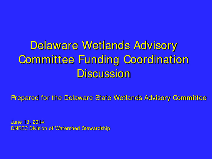 delaware wetlands advisory committee funding coordination