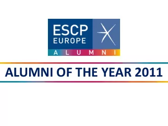 ALUMNI OF THE YEAR 2011  Recognising the Rising Stars of Our Community  The annual Alumni of the