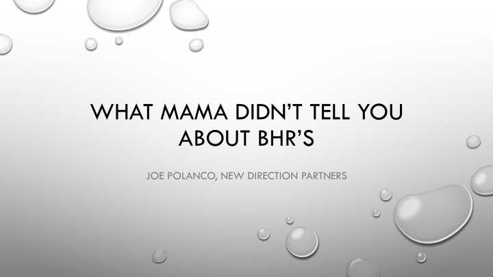 what mama didn t tell you about bhr s