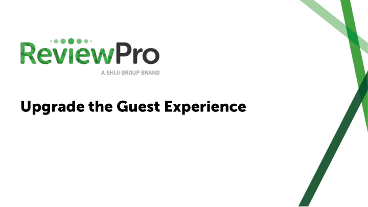 upgrade the guest experience how reviewpro helps drive