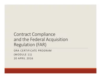 Contract Compliance  and the Federal Acquisition  Regulation (FAR)  ORA CERTIFICATE PROGRAM