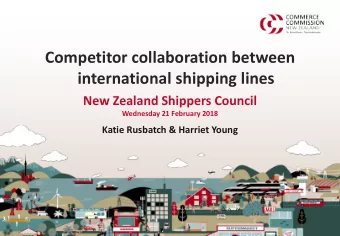 Competitor collaboration between  international shipping lines  New Zealand Shippers Council