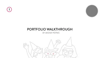 PORTFOLIO WALKTHROUGH  BY AKSHAY POTNIS  MUFFIN - WHAT IS IT?  2  A set of tools that helps people