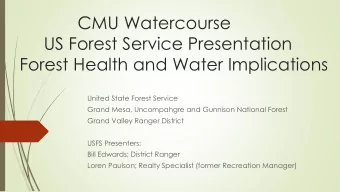 US Forest Service Presentation  Forest Health and Water Implications  United State Forest Service