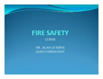 COSHE  COSHE  DR.  ALAN LE SERVE  LEAD CONSULTANT  FIVE STEPS IN FIRE RISK ASSESSMENTS  identify