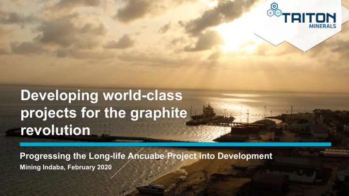 developing world class projects for the graphite