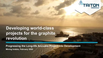 Developing world-class  projects for the graphite  revolution  Progressing the Long-life Ancuabe