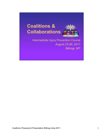 Coalitions Powerpoint Presentation Billings Area 2011  1  In Level 1 we talked about STARTING