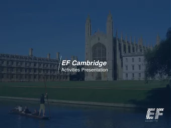EF Cambridge  Activities Presentation CAMBRIDGE IS  HISTORIC  UNIVERSITY  STUDENT  PUNTING