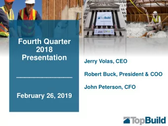 _____________  Robert Buck, President &amp; COO  John Peterson, CFO  February 26, 2019  SAF  AFE  E