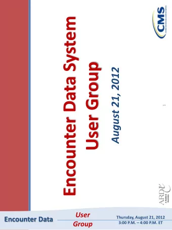 User Group  August 21, 2012  1  User  Thursday, August 21, 2012  Encounter Data Group 3:00 P.M.