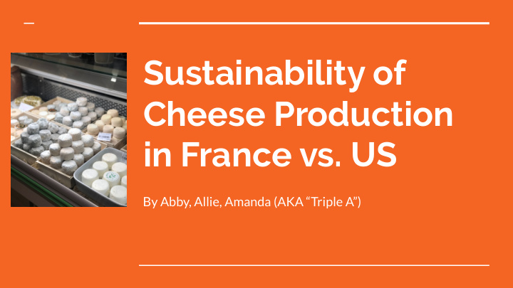 sustainability of cheese production in france vs us