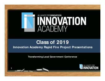 Class of 2019  Innovation Academy Rapid Fire Project Presentations  Transforming Local Government