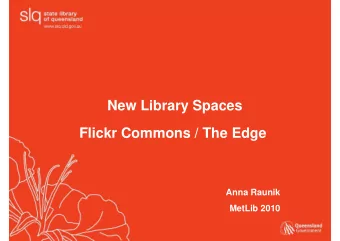 New Library Spaces  Flickr Commons / The Edge  Anna Raunik  MetLib 2010  Queensland memory: today