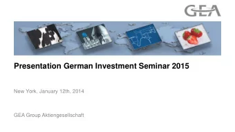 Presentation German Investment Seminar 2015  New York, January 12th, 2014  GEA Group
