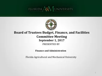 Committee Meeting  September 1, 2017  PRESENTED BY  Finance and Administration  Florida