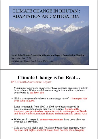 Climate Change is for Real  IPCC F  IPCC Fourth Assessment Report:  th A  t R  t  Mountain