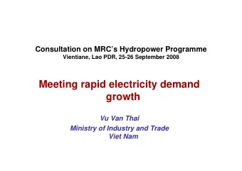 Meeting rapid electricity demand  growth  Vu Van Thai  Ministry of Industry and Trade  Viet Nam