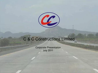 C &amp; C Constructions Limited  Corporate Presentation  July 2011  PRESENTATION STRUCTURE  JOURNEY