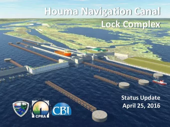 Houma  Navigation  Canal  Lock  Complex  Status  Update    April  25,  2016 A