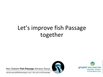 together  Introducing our Indigenous FW Fish  Why is connectivity important?  Road  crossings