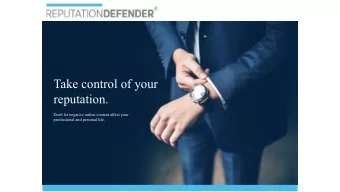 Take control of your  reputation.  Don't let negative online content affect your  professional and