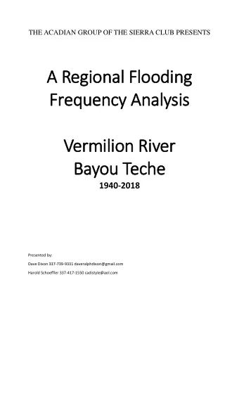 THE ACADIAN GROUP OF THE SIERRA CLUB PRESENTS  A  A Regional Flooding  Frequency Analysis