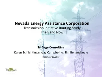 Nevada Energy Assistance Corporation  Transmission Initiative Routing Study  Then and Now  Tri Sage