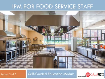 IPM FOR FOOD SERVICE STAFF  Self-Guided Education Module  Lesson 2 of 2  Learning Objectives  2