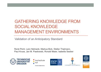 GATHERING KNOWLEDGE FROM  SOCIAL KNOWLEDGE  MANAGEMENT ENVIRONMENTS  Validation of an Anticipatory