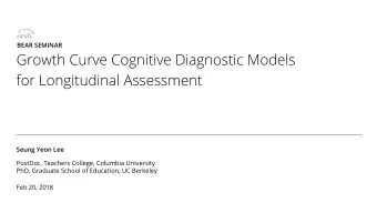 Growth Curve Cognitive Diagnostic Models  for Longitudinal Assessment  Seung Yeon Lee  PostDoc,