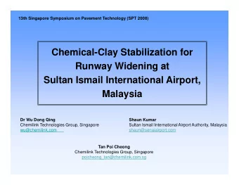 Chemical-Clay Stabilization for  Runway Widening at  Sultan Ismail International Airport,  Malaysia