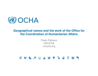 Geographical names and the work of the Office for  the Coordination of Humanitarian Affairs  Paolo