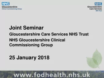 Health and Wellbeing for the future:  COMMUNITY  HOSPITALS IN  THE FOREST  OF DEAN  CONTEXT AND