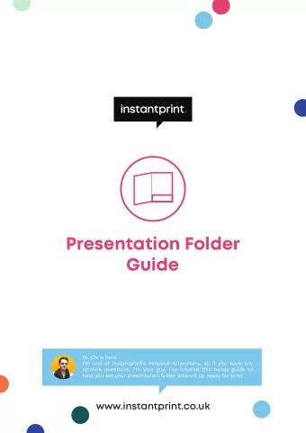 Presentation Folder  Guide  Hi, Chris here.  Im one of instantprints Personal Artworkers, so
