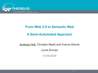 From Web 2.0 to Semantic Web  A Semi-Automated Approach  Andreas He, Christian Maa and Francis