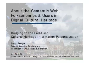 About the Semantic Web,  Folksonomies &amp; Users in  Digital Cultural Heritage  Bridging to the