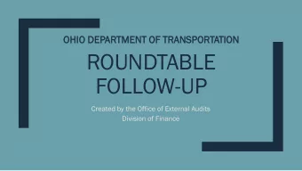 ROUNDTABLE  FOLLOW-UP  Created by the Office of External Audits  Division of Finance  TOP TAKEAWAYS