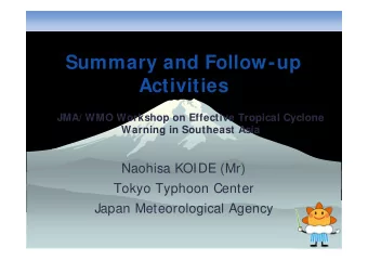 Summary and Follow-up  Activities  JMA/ WMO Workshop on Effective Tropical Cyclone  Warning in