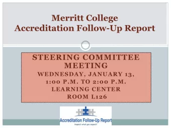 STEERING COMMITTEE  MEETING  WEDNESDAY, JANUARY 13,  1:00 P.M. TO 2:00 P.M.  LEARNING CENTER  ROOM