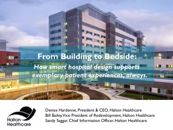 From Building to Bedside:  How smart hospital design supports  exemplary patient experiences,